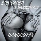 Picture for song 'Handcuffs by Rob Vader & Warrbuckss' by artist 'FREAKSho Crew'