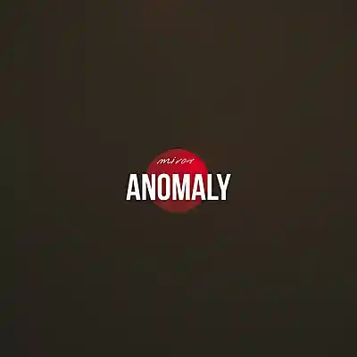 Picture for song 'Anomaly' by artist 'MIROV'