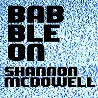 Picture for song 'Babble On (160kbps)' by artist 'Shannon McDowell'