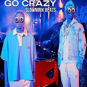 Picture for song 'Go crazy (buy 2 get 1 free)' by artist 'Slownirik'