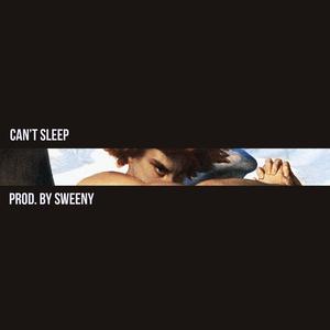 Picture for song 'Can't Sleep' by artist 'Sweeny Beats'
