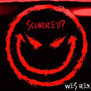 Picture for song 'SCURRED ?' by artist 'Wes Rex'
