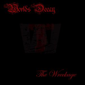 Picture for song 'The Wreckage' by artist 'Worlds Decay'