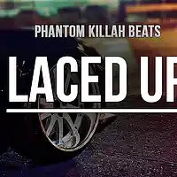 Picture for song 'Laced Up' by artist 'Phantom Killah Beats'