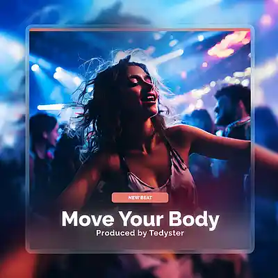 Picture for song 'Move Your Body - Dance x House' by artist 'TEDYSTER'