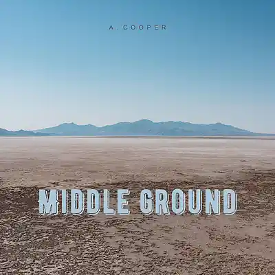 Picture for song 'Middle Ground' by artist 'A. Cooper'
