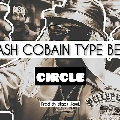 Picture for song 'Circle - Cash Cobain Type Beat - Sexy Drill Instru' by artist 'Black Hawk'