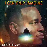 Picture for song 'I Can Only Imagine' by artist 'Kevin Riley Music'