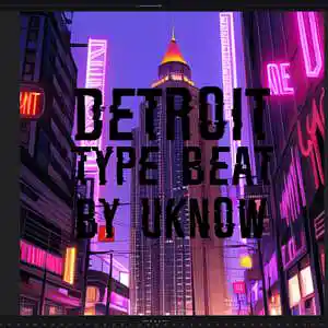 Picture for song 'Detroit Type beat) 701' by artist 'UKnoww'