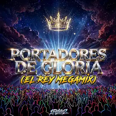 Picture for song 'Portadores de Gloria (El Rey Mega mix)' by artist '1Peter2'