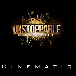 Picture for song 'UNSTOPPABLE' by artist 'Cine.matic.one'