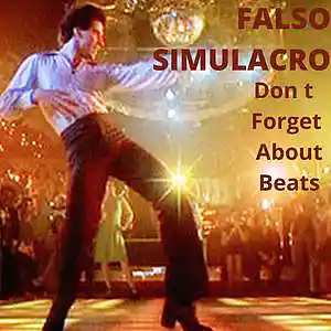Picture for song 'Don t Forget About Beats' by artist 'Falso Simulacro'