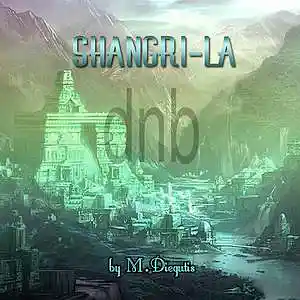 Picture for song 'Shangri-La' by artist 'DJ Zenyth-Blade (M.Diegutis)'