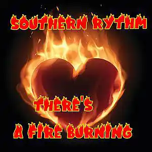 Picture for song 'THERE'S A FIRE BURNING' by artist 'Southern Rythm'