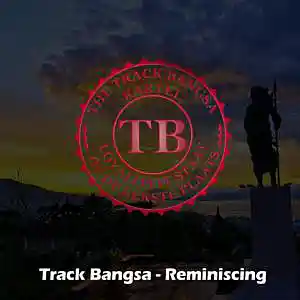 Picture for song 'Track Bangsa-Reminiscing 178 BPM' by artist 'Track Bangsa'