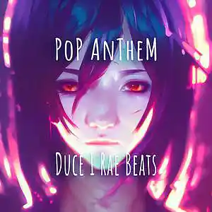 Picture for song 'Pop Anthem' by artist 'Duce I Rae Beats'
