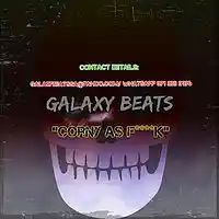 Picture for song '*NEW* Corny as *F (Buy 1 and get 1 FREE)' by artist 'Galaxy Beats SA'