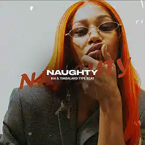 Picture for song '''Naughty'' - BIA & Timbaland type beat' by artist 'RICH MELLO'
