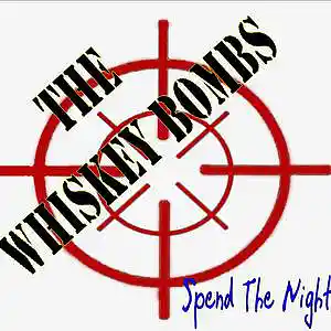 Picture for song 'Spend The Night' by artist 'The Whiskey Bombs'