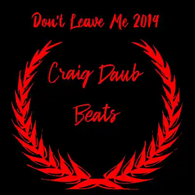Picture for song 'Free Love Song Type Beat Dont Leave Me 2019 156bpm' by artist 'Craig Daub Beats'