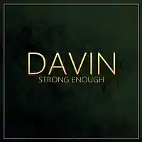 Picture for song 'Davin - Strong Enough' by artist 'Davin'