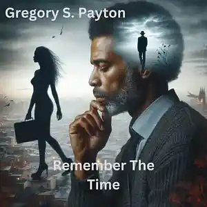 Picture for song 'Remember The Time' by artist 'Gregory S Payton'