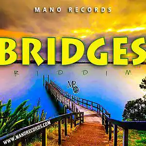 Picture for song 'Bridges Riddim' by artist 'Mano Records'