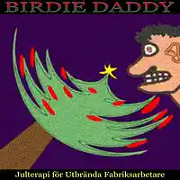 Picture for song 'Lucia i 1 Psykcell (Terapi med1 Knastrig Stenkaka)' by artist 'Birdie Daddy'