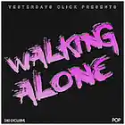 Picture for song 'Walking Alone ..:: $80 EXCLUSIVE ::..' by artist 'Yesterdays Click Productions'