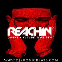 Picture for song 'Reachin' (BUY 1 GET 2 FREE)' by artist 'DJ Kronic Beats'