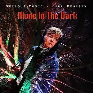 Picture for song 'Alone In The Dark feat. Paul Dempsey' by artist 'Serious-Music (Germany)'