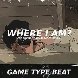 Picture for song 'Game Type Beat - Where I Am?' by artist 'Skyscraper Seven'