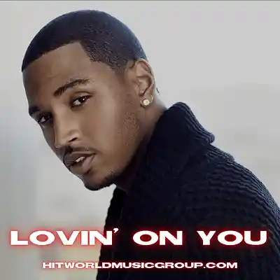 Picture for song 'Lovin' On You (Trey Songz Type Beat)' by artist 'HITWORLD MUSIC GROUP'