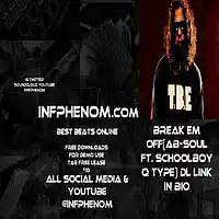 Picture for song 'Break Em Off(TDE Banger)Free DL @infphenom' by artist 'InfPhenom'