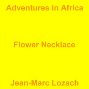 Picture for song 'Flower Necklace' by artist 'Jean-Marc Lozach'