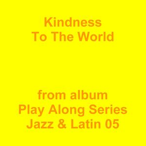 Picture for song 'Kindness To The World' by artist 'Jean-Marc Lozach'