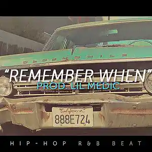 Picture for song ''Remember When' // Old School / West Coast' by artist 'LiL Medic Beats'