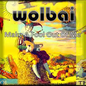 Picture for song 'Make A Fool Out Of Me (Original)' by artist 'Wolbai - Music - Collaborations'