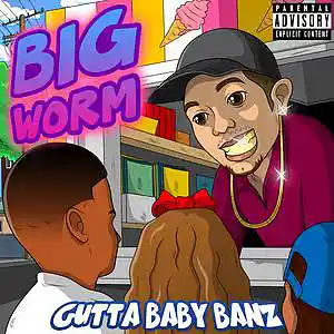 Picture for song 'Big Worm' by artist 'Gutta Baby Banz'