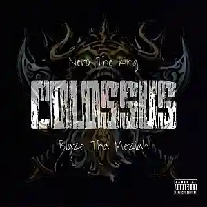 Picture for song 'Colossus ( Nero The King / Blaze Tha Meziah )' by artist 'A DE Distributed Playlist'