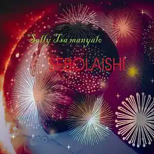 Picture for song 'sebolaishi' by artist 'solly magoai'