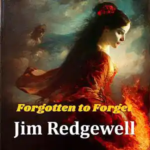 Picture for song 'Fogotten to Forget' by artist 'Jim Redgewell'