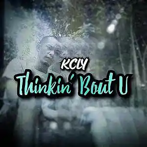 Picture for song 'Thinkin' Bout U (Free Download)' by artist 'KCLY'