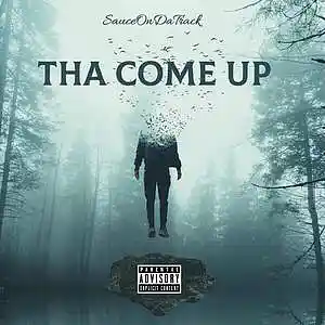 Picture for song 'The Come Up' by artist 'SauceDaProducer'