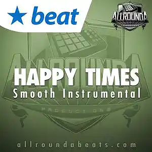 Picture for song 'HAPPY TIMES - (Buy 2 get 3 FREE!)' by artist 'ALLROUNDA Productions'