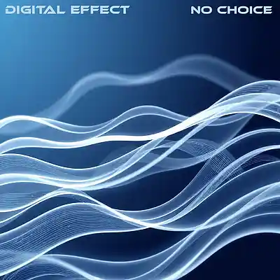 Picture for song 'No Choice' by artist 'Digital Effect'