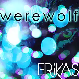 Picture for song 'Werewolf (Demo)' by artist 'Erikas'