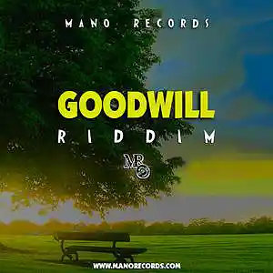 Picture for song 'Goodwill Riddim' by artist 'Mano Records'