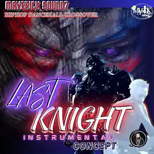 Picture for song '2022 LAST KNIGHT ( ITS SO HARD ) MAVERICK_SOUNDZ' by artist 'MAVERICK-SOUNDZ'