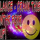 Picture for song 'Crank This Mthr Fckr Up!' by artist 'Lance (UK)'